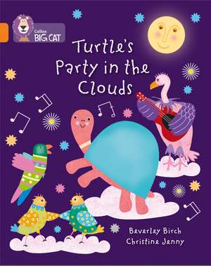 Collins Big Cat -- Turtle's Party in the Clouds: Orange/Band 06 de Beverley Birch