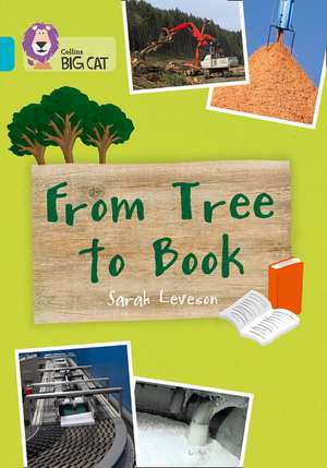 From Tree to Book: Turquoise/Band 07 de Sarah Leveson