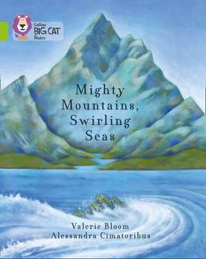 Collins Big Cat -- Mighty Mountains, Swirling Seas: Lime/Band 11 de Valerie Bloom