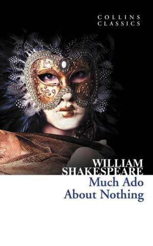 CLASSICS MUCH ADO ABOUT NOTHI de William Shakespeare