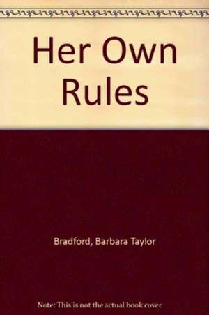 Her Own Rules de Barbara Taylor Bradford