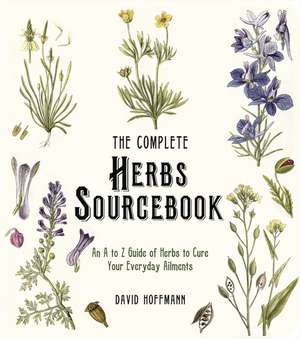 The Complete Herbs Sourcebook de David Hoffman