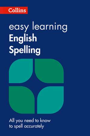 Collins Easy Learning English - Easy Learning English Spelling: Pearl/Band 18 de Collins Dictionaries