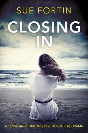 Closing In de Sue Fortin