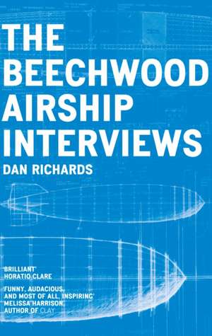 The Beechwood Airship Interviews de Dan Richards