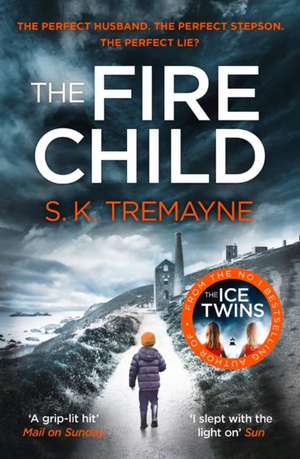 The Fire Child de S. K. Tremayne