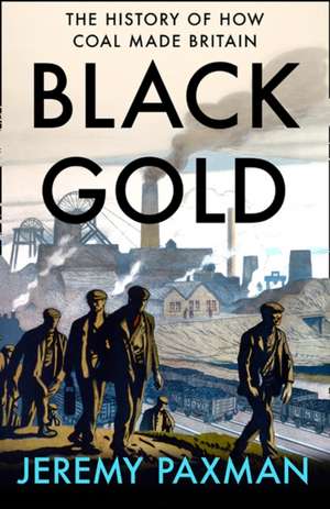 Black Gold de Jeremy Paxman