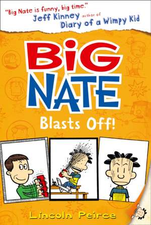 Peirce, L: Big Nate Blasts Off