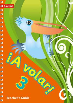 Volar! Teacher's Guide Level 3: Primary Spanish for the Caribbean Volume 3 de Collins Uk