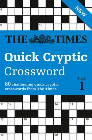 The Times Quick Cryptic Crossword Book 1 de The Times Mind Games