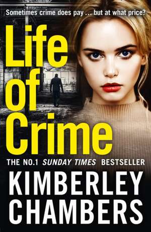 Chambers, K: Life of Crime de Kimberley Chambers