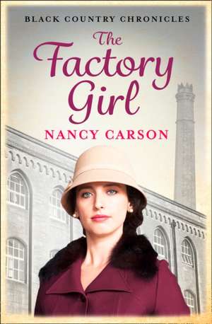 Carson, N: The Factory Girl de Nancy Carson