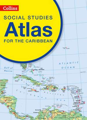 Collins Social Studies Atlas for the Caribbean de Collins UK