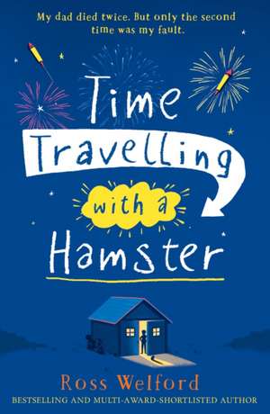 Time Travelling with a Hamster de Ross Welford