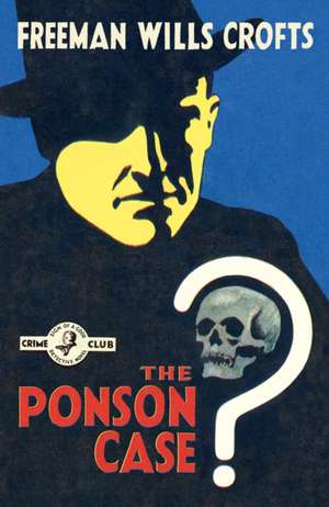 The Ponson Case de Freeman Wills Crofts