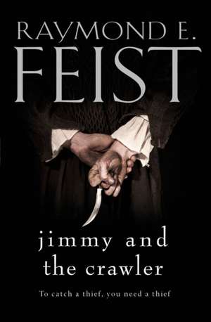 Jimmy and the Crawler de Raymond E. Feist