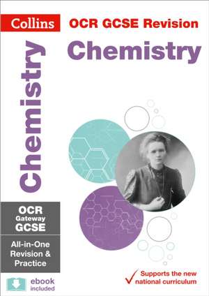 GCSE Chemistry OCR Gateway Practice and Revision Guide de Collins GCSE