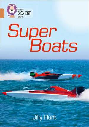 Super Boats de Jilly Hunt