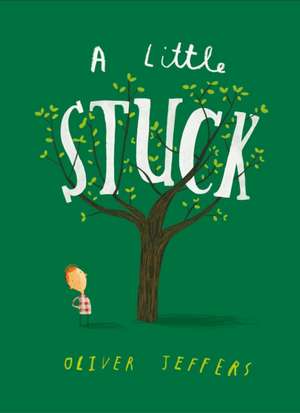 A Little Stuck de Oliver Jeffers