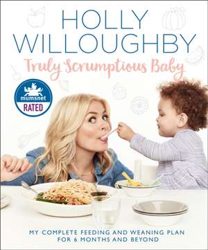 Truly Scrumptious Baby de Holly Willoughby