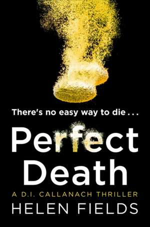 PERFECT DEATH de Helen Fields