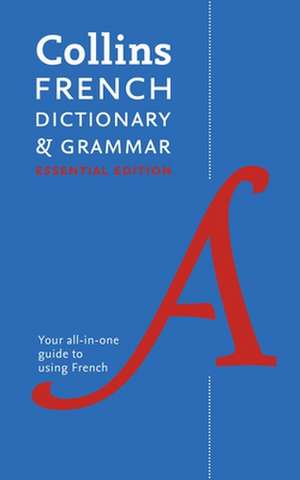 French Essential Dictionary and Grammar de Collins Dictionaries