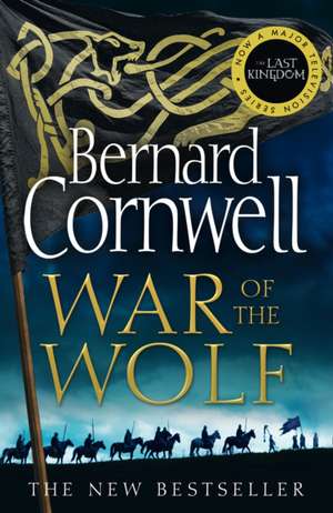 War of the Wolf de Bernard Cornwell