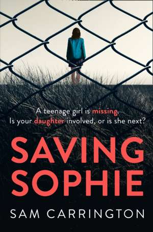 Carrington, S: Saving Sophie de Sam Carrington