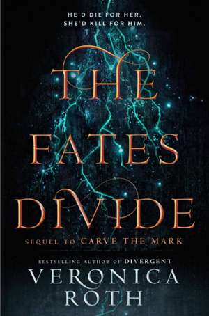 FATES DIVIDE_CARVE MARK2 PB de Veronica Roth