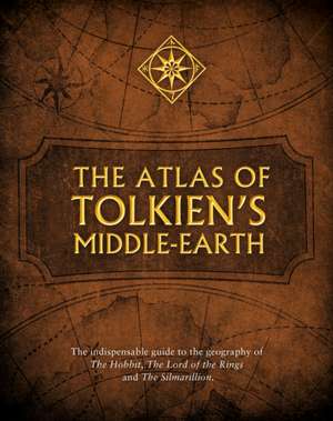 The Atlas of Tolkien's Middle-Earth de Karen Wynn Fonstad