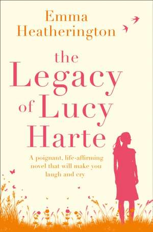 The Legacy of Lucy Harte de Emma Heatherington