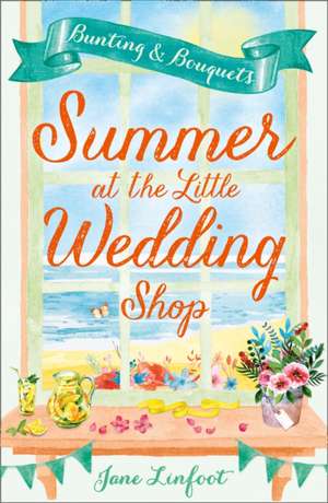 Summer at the Little Wedding Shop de Jane Linfoot