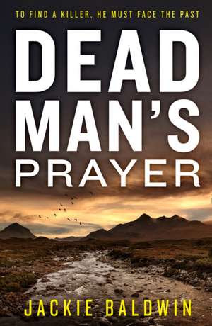 Dead Man's Prayer de Jackie Baldwin