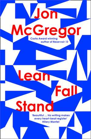 McGregor, J: Lean Fall Stand de Jon McGregor