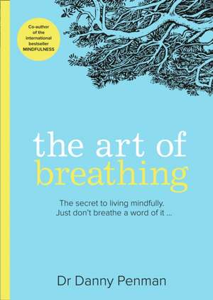 The Art of Breathing de Dr Danny Penman