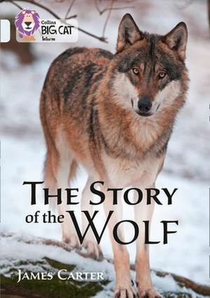 The Story of the Wolf de James Carter