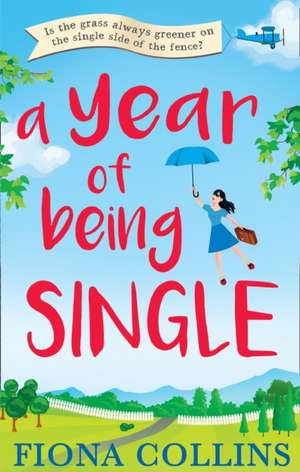 A Year of Being Single de Fiona Collins