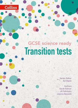 Palmer, S: GCSE Science Ready Transition Tests for KS3 to GC de Joanna Beswick