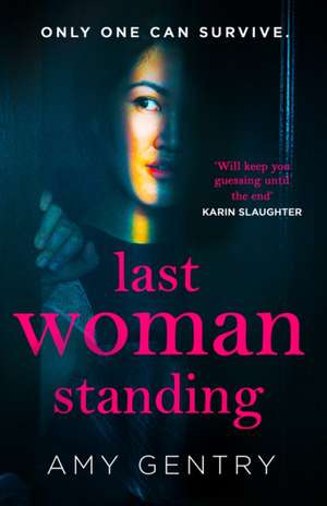 Last Woman Standing de Amy Gentry