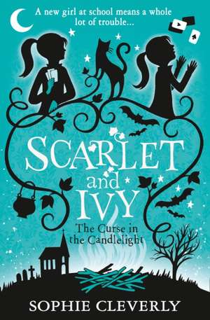 The Curse in the Candlelight: A Scarlet and Ivy Mystery de Sophie Cleverly