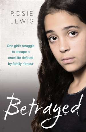 Betrayed de Rosie Lewis