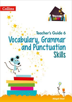 Treasure House - Vocabulary, Grammar and Punctuation Teacher Guide 6 de Collins Uk