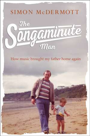 McDermott, S: The Songaminute Man de Simon McDermott