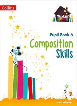 Treasure House - Composition Pupil Book 6 de Collins Uk