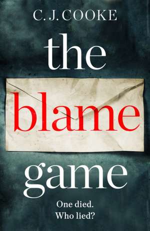 The Blame Game de C. J. Cooke