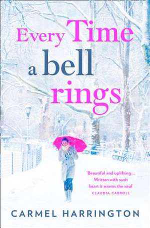 Every Time a Bell Rings de Carmel Harrington