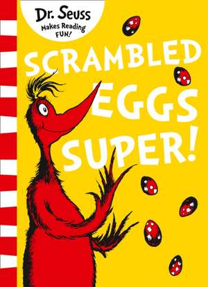 Scrambled Eggs Super! de Dr. Seuss