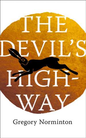Norminton, G: The Devil's Highway de Gregory Norminton