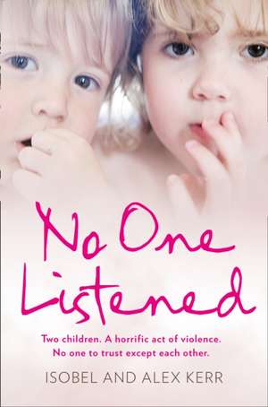 No One Listened de Isobel Kerr