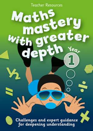 Year 1 Maths Mastery with Greater Depth: Teacher Resources - Online Download de Keen Kite Books